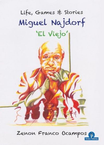Miguel Najdorf - El Viejo  Life, Games and Stories av Zenon Franco Ocampos