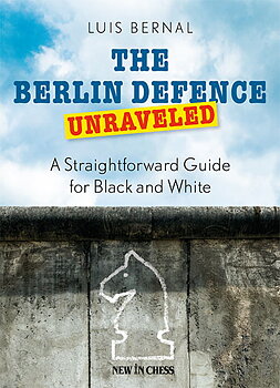 The Berlin Defence unraveled av Luis Bernal