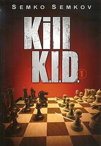 Kill KID 1 av IM Semko Semkov