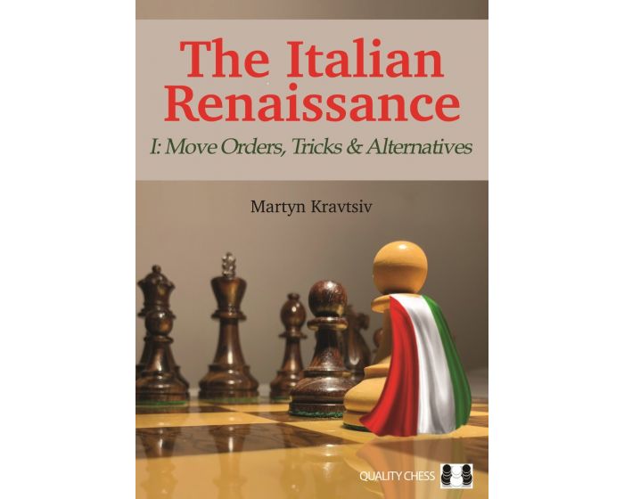 The Italian Renaissance - I: Move Orders, Tricks and Alternatives  - Mjukpärm