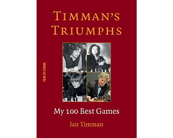 Timman’s Triumphs: My 100 Best Games  - Mjukpärm