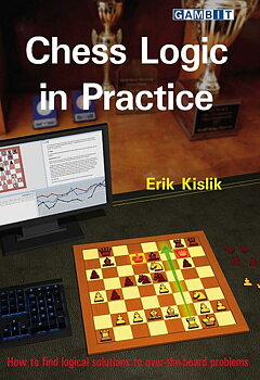 Chess Logic in Practice: How to Find Logical Solutions to over the Board Problems