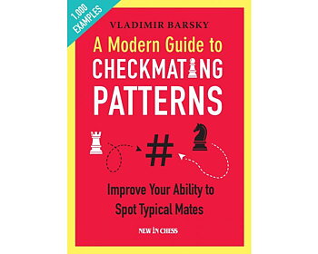 A Modern Guide to Checkmating Patterns: Improve Your Ability to Spot Typical Mates av Vladimir Barsky