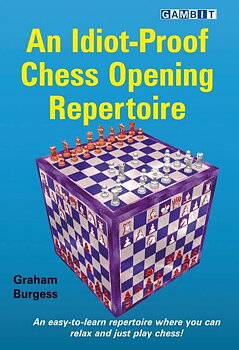 An Idiot-Proof Chess Opening Repertoire av Graham Burgess