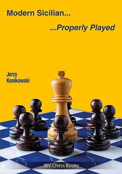 Modern Sicilian - Properly Played av Jerzy Konikowski