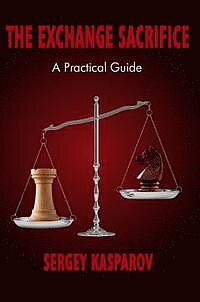 Antikvariskt - The Exchange Sacrifice - A Practical Guide av GM Kasparov