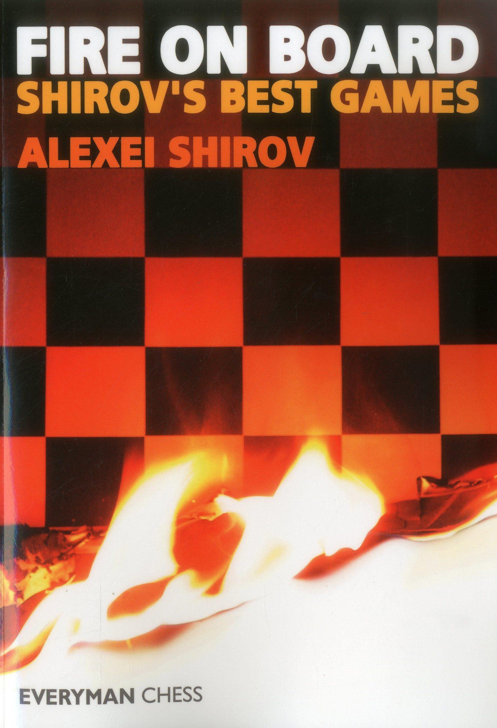 Fire on Board Best Games from 1983 to 1996 och Best Games from 1997 to 2004 av Alexei Shirov - 2