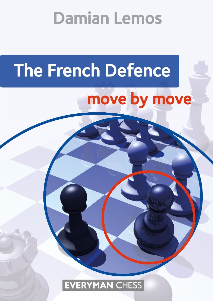 The French Defence: Move by Move av Damian Lemos