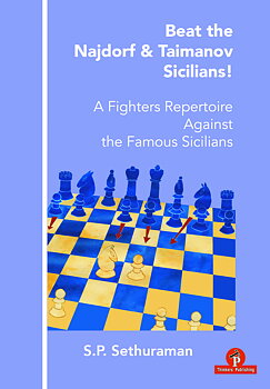 Beat the Najdorf & Taimanov Sicilians!  -A Fighters Repertoire Against the Famous Sicilians