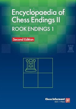 Encyclopedia of Chess Endings II - Rook Endings 1