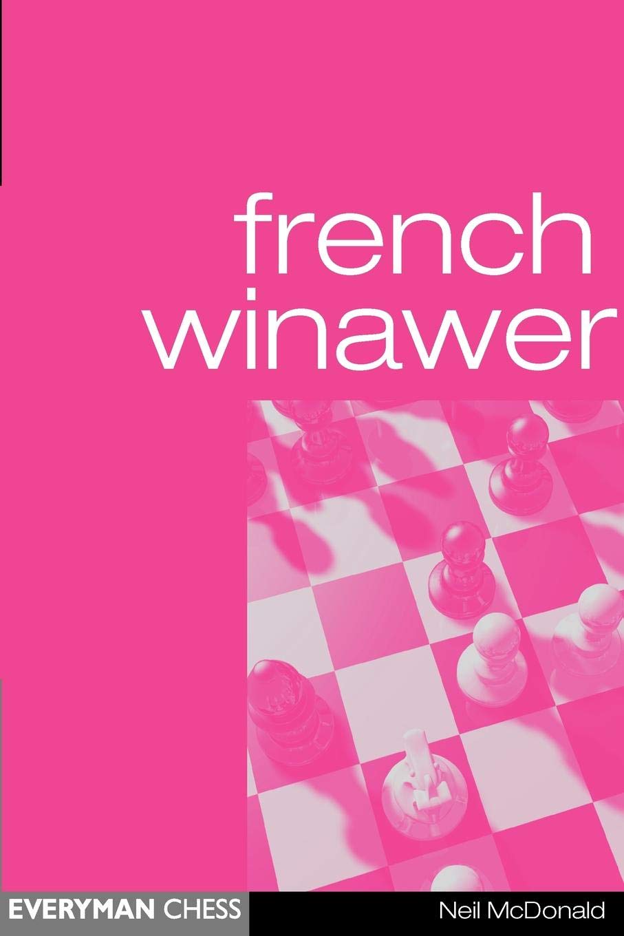Antikvariskt - French Winawer av GM Neil McDonald