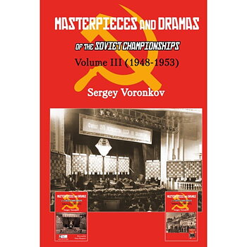 Masterpieces and Dramas of the Soviet Championships: Volume III - Mjukpärm