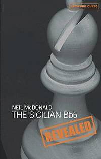 The Sicilian Bb5 Revealed av GM McDonald