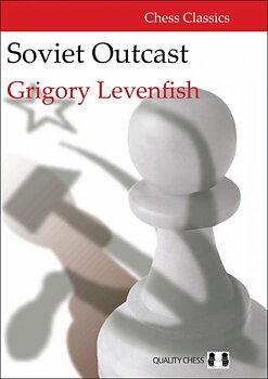 Soviet Outcast: The Life and Games of Grigory Levenfish - Mjukpärm