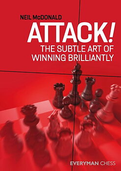 Attack! : The Subtle Art of Winning Brilliantly av Neil McDonald
