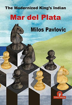  The Modernized King’s Indian - Mar del Plata av Milos Pavlovic