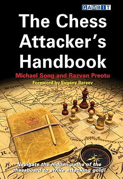 The chess Attacker´s Handbook av Michael Song och Razvan Preotu