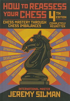 How to Reassess Your Chess 4th ed. av IM Jeremy Silman