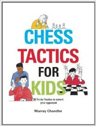 Chess Tactics for Kids av GM Murray Chandler