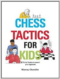 Chess Tactics for Kids av GM Murray Chandler
