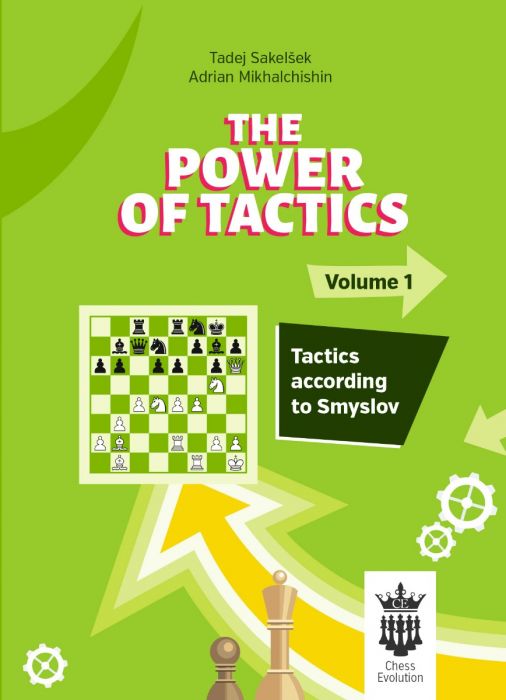 The Power of Tactics - Volume 1: Tactics According to Smyslov