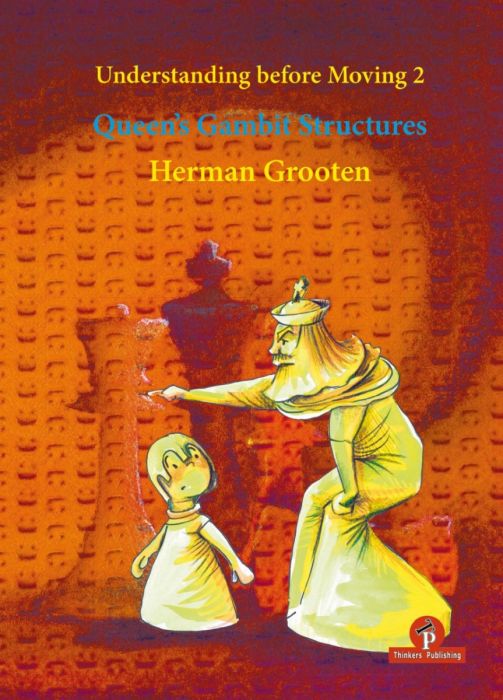 Understanding before Moving : Part 2: Queens Gambit Structures av Herman Grooten