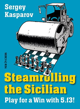 Steamrolling the Sicilian with 5.f3 av GM Sergey Kasparov