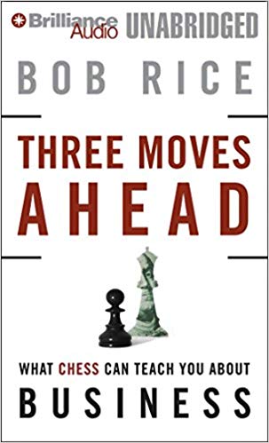 Three Moves Ahead: What Chess Can Teach You about Business (Even If Youve Never Played) - Hårdpärm