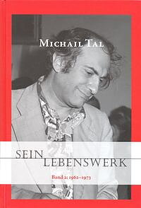 Michail Tal - sein Lebenswerk: Band 2, 1962-1973 av
