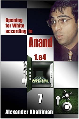 Opening for White according to Anand 1.e4 Book 7