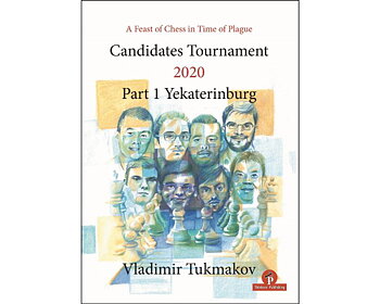 A Feast of Chess in Time of Plague: Candidates Tournament 2020 - Part 1 - Yekaterinburg