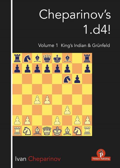 Cheparinovs 1. d4! Volume 1: Kings Indian and Grünfeld av Ivan Cheparinov