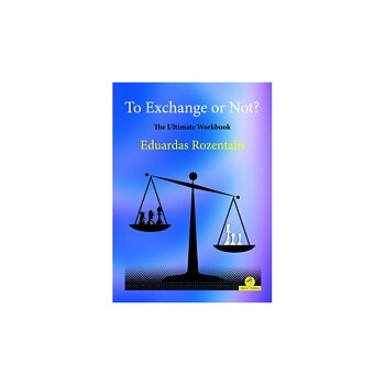 To Exchange or Not?  The Ultimate Workbook av Eduardas Rozentalis