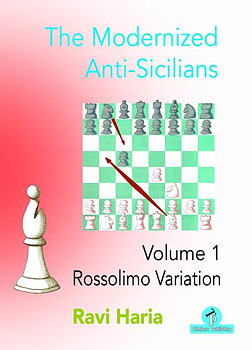 The Modernized Anti-Sicilians, Volume 1 Rossolimo Variation av Ravi Haria