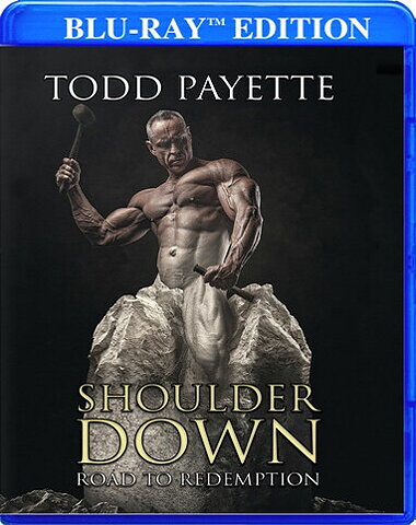Todd Payette - Shoulder Down: Road To Redemption (BLU-RAY)