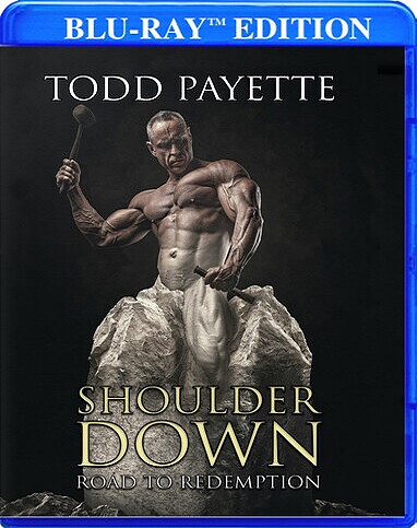 Todd Payette - Shoulder Down: Road To Redemption (BLU-RAY)
