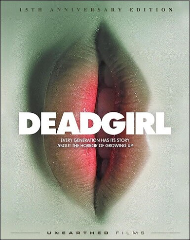 Deadgirl - 15th Anniversary Edition (BLU-RAY)