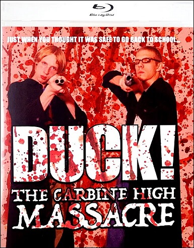 Duck! The Carbine High Massacre (BLU-RAY)