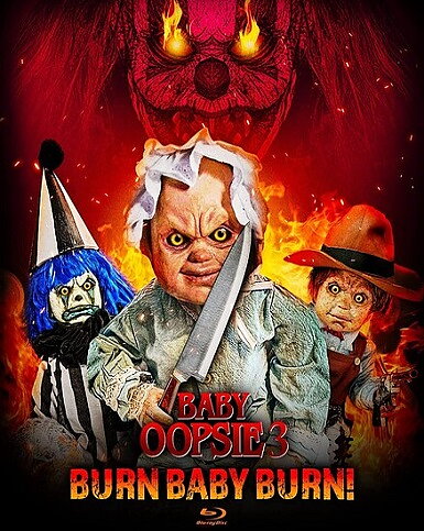Baby Oopsie 3: Burn Baby Burn! (BLU-RAY)