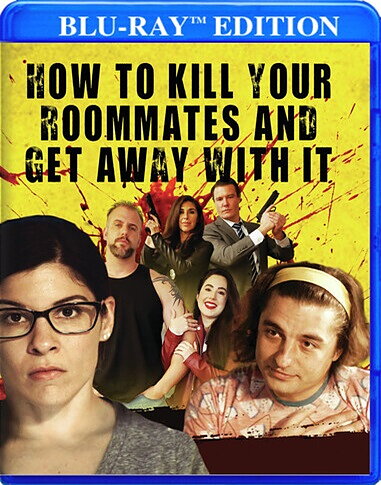 How To Kill Your Roommates And Get Away With It (BLU-RAY)