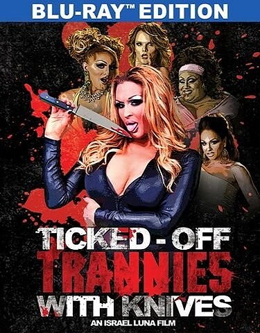 Ticked-Off Trannies With Knives (BLU-RAY)