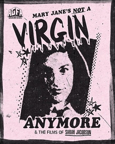 Mary Jane's Not A Virgin Anymore And The Films Of Sarah Jacobsen (BLU-RAY)