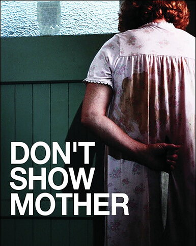 Don't Show Mother (BLU-RAY)