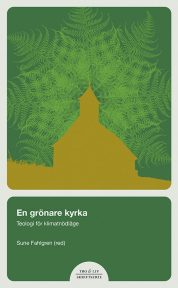 En grönare kyrka: Andlig vägledning i klimatkrisen