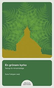 En grönare kyrka: Andlig vägledning i klimatkrisen