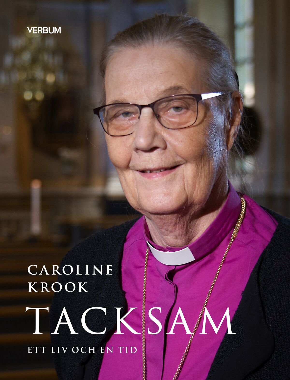 Tacksam - ett liv och en tid - Caroline Krook