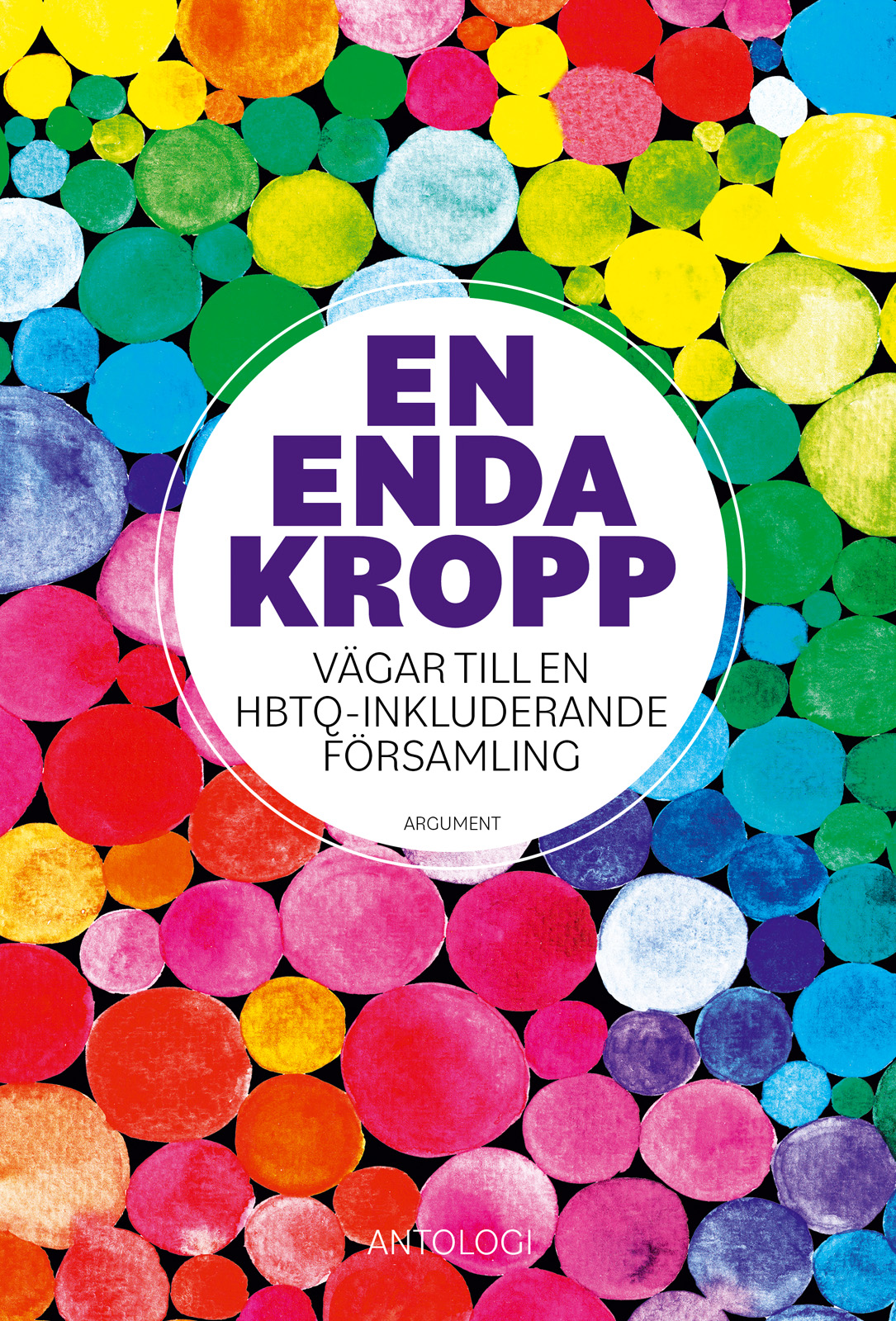 En enda kropp - Vägar till en hbtq-inkluderande församling - Lina Mattebo (red.)