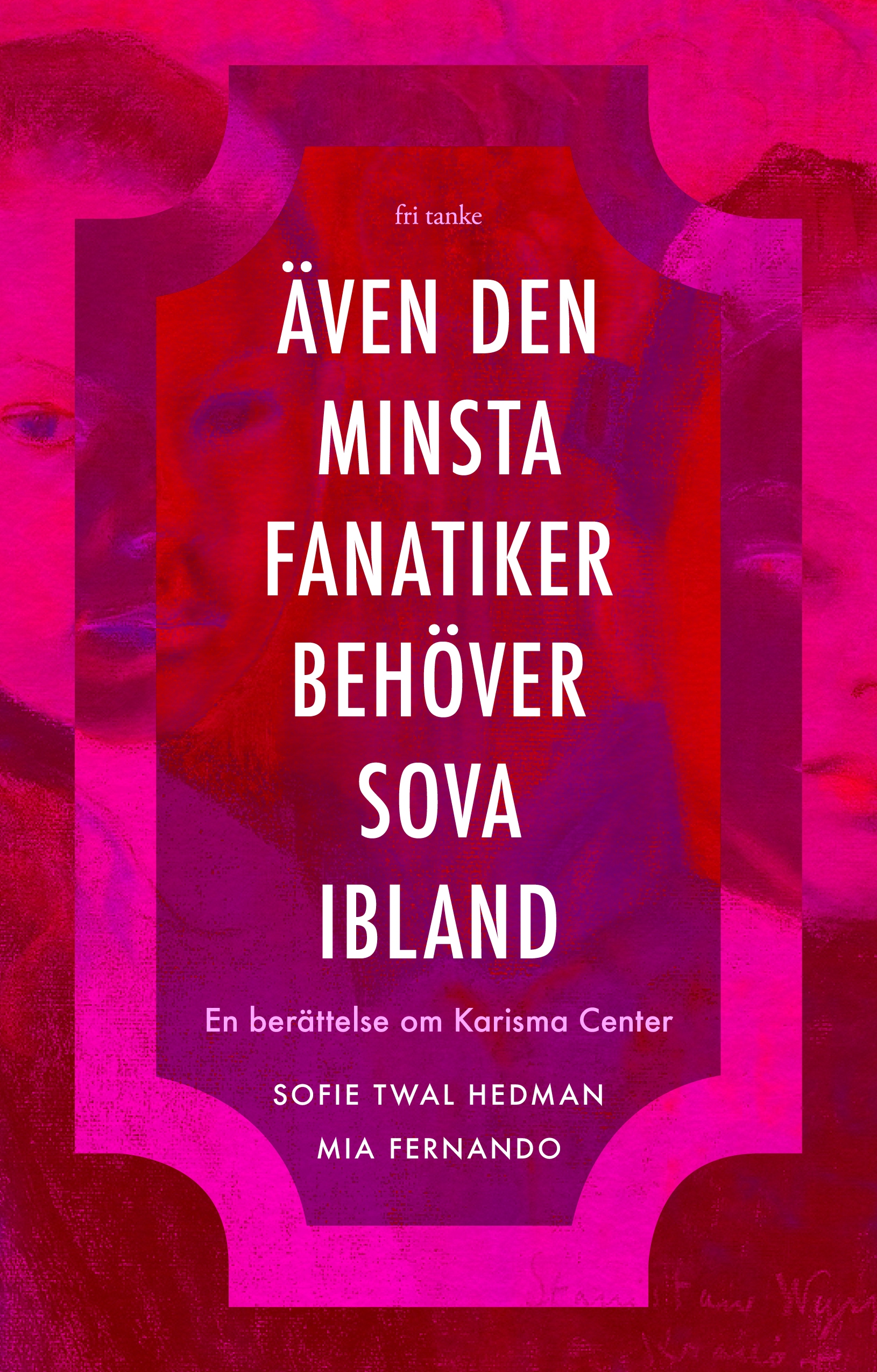 Även den minsta fanatiker behöver sova ibland: En berättelse om Karisma Center