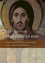 Med tanke på tron - En introduktion till fundamentalteologin Band 2 - Ulf Jonsson