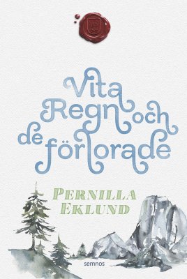 Vita regn och de förlorade - Pernilla Eklund